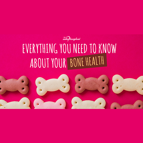 EVERYTHING YOU NEED TO KNOW ABOUT BONE HEALTH!!