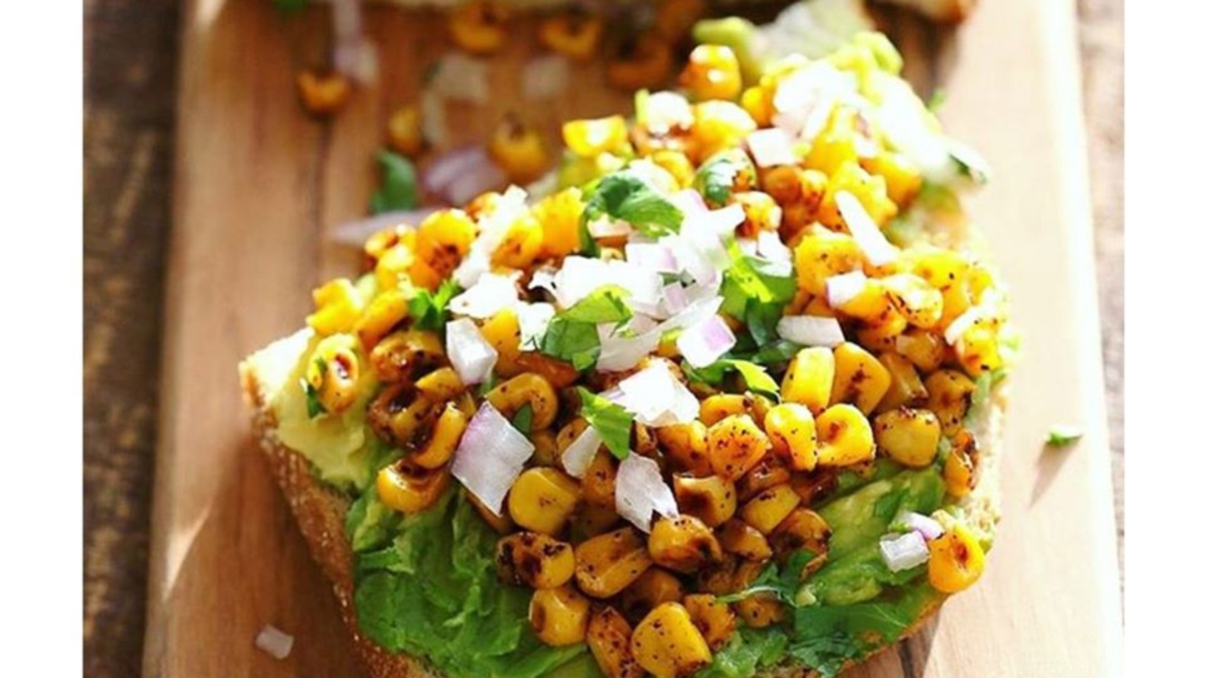 CHIPOTALE ROASTED CORN AVOCADO TOAST